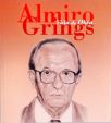 Almiro Grings: Vida E Obra