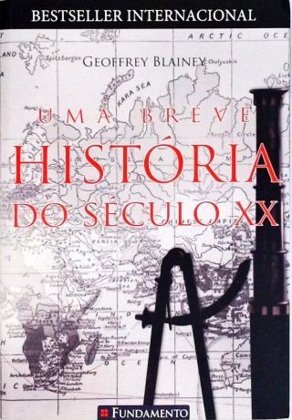 Uma Breve História Do Século XX