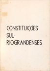 Constituições Sul-riograndenses (1843- 1947)