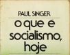 O Que É Socialismo, Hoje