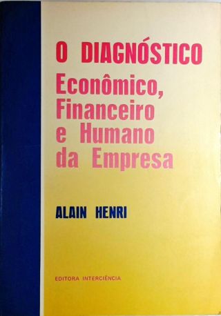 O diagnostico economico, financeiro e humano da empresa