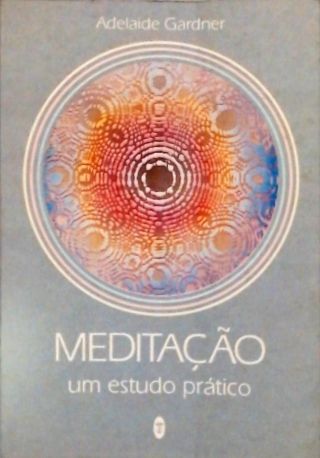 Meditação - Um Estudo Prático