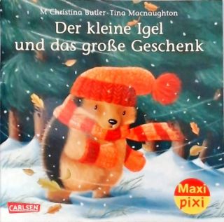 Der Kleine Igel und das Grosse Geschenk