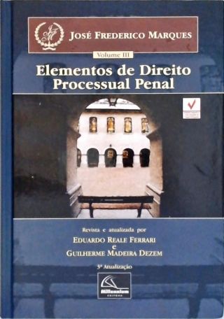 Elementos de Direito Processual Penal - Vol. 3