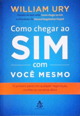 Como Chegar Ao Sim Com Você Mesmo