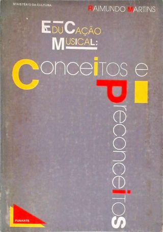 Educação Musical - Conceitos E Preconceitos