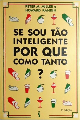 Se Sou Tão Inteligente, Por Que Como Tanto