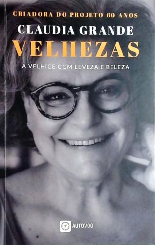 Velhezas - A velhice com leveza e beleza