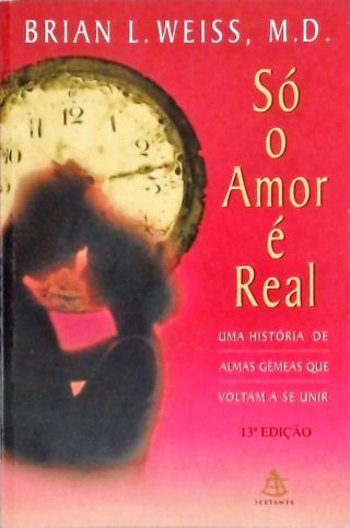 Só O Amor É Real