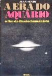 A Era do Aquário - Fim da ilusão humanista