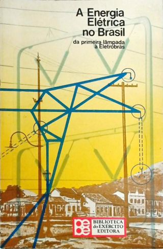 A Energia Elétrica no Brasil