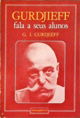 Gurdjieff fala a seus alunos
