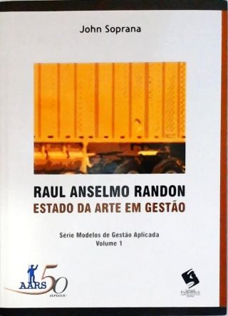 Raul Anselmo Randon - Estado Da Arte Em Gestão