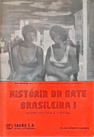 História da Arte Brasileira - Vol. 1
