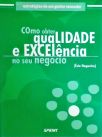 Como Obter Qualidade E Excelência No Seu Negócio