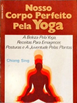 Nosso Corpo Perfeito Pela Yoga