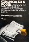 Comunicacao e Poder: A Presença e o Papel dos Meios de Comunicação de Massa Estrangeiros na América