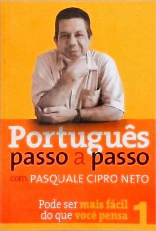 Português Passo A Passo Com Pasquale Cipro Neto - Vol. 1