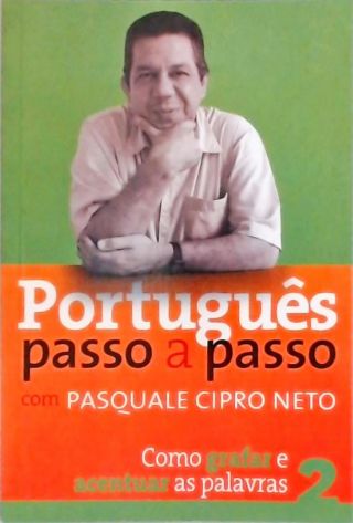 Português Passo A Passo Com Pasquale Cipro Neto - Vol. 2