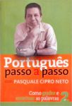 Português Passo A Passo Com Pasquale Cipro Neto - Vol. 2