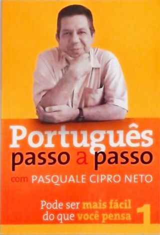 Português Passo A Passo Com Pasquale Cipro Neto - Vol. 1