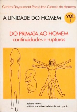 A Unidade Do Homem - Vol. 1