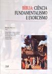 Bíblia - Ciência Fundamentalismo E Exorcismo