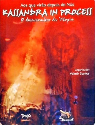 Aos Que Virão Depois de Nós - Kassandra in Process