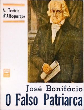 José Bonifácio, O Falso Patriarca