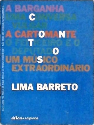 Contos: A Barganha - Uma Conversa Vulgar - A Cartomante - O Feiticeiro e o Deputado - Um Músico Extr