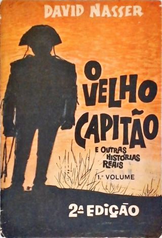 O Velho Capitão E Outras Histórias Reais - Em 2 Volumes