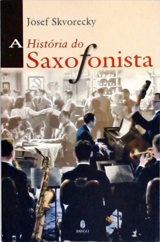 A História Do Saxofonista