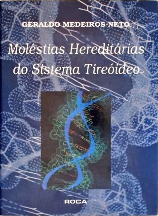 Moléstias Hereditárias do Sistema Tireóideo