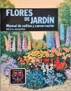 Flores de Jardín - Manual de Cultivo y Conservación