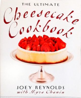 The Ultimate Cheesecake Cookbook