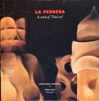 La Pedrera - A Work Of Total Art