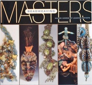 Beadweaving Major Works By Leading Artists