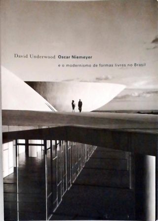 Oscar Niemeyer e o Modernismo de Formas Livres no Brasil