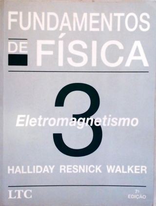 Fundamentos de Fisica - Eletromagnetismo - Vol. 3