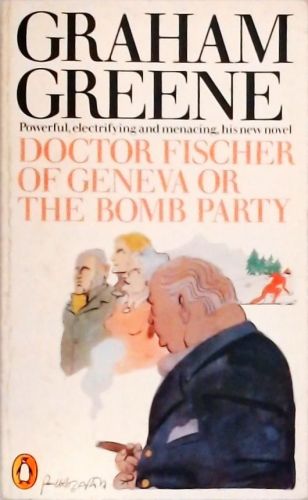 Doctor Fischer Of Geneva Or The Bomb Party