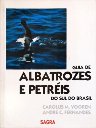 Guia De Albatrozes E Petréis Do Sul Do Brasil