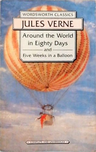 Around the World in 80 Days - Five Weeks in a Balloon