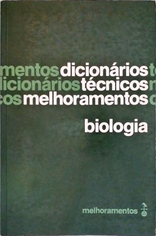 Dicionários Técnicos Melhoramentos - Biologia