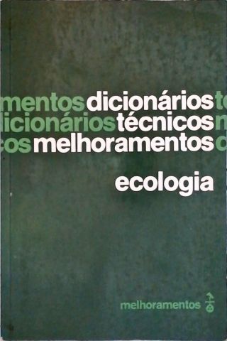 Dicionários Técnicos Melhoramentos - Ecologia