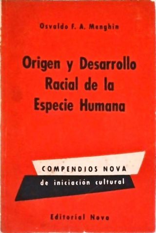 Origen y Desarrollo Racial de la Especie Humana