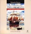 A Viagem Do Descobrimento - A Verdadeira história da Expedição de Cabral