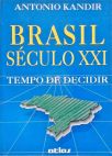 Brasil Século XXI - Tempo de Decidir