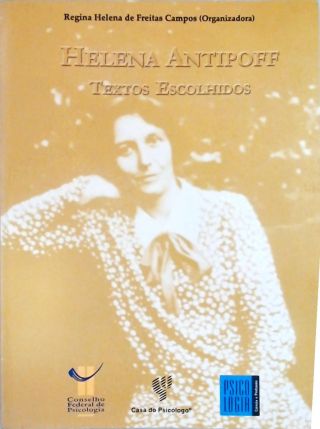 Helena Antipoff - Textos Escolhidos