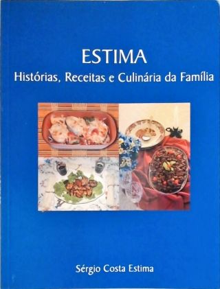 Estima - Histórias, Receitas e Culinária da Família