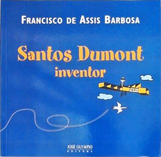 Santos Dumont Inventor